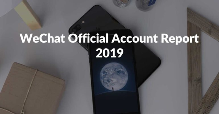 WeChat Official Account Report 2019 Reveals Importance of Cross-promotion & Social Shopping